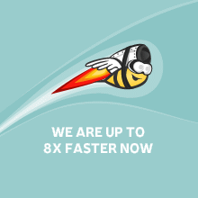 We are up to 8x faster now