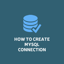 How to create MySQL connection