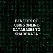Benefits of Using Online Databases to Share Data